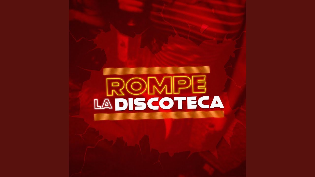 Rompe La Discoteca