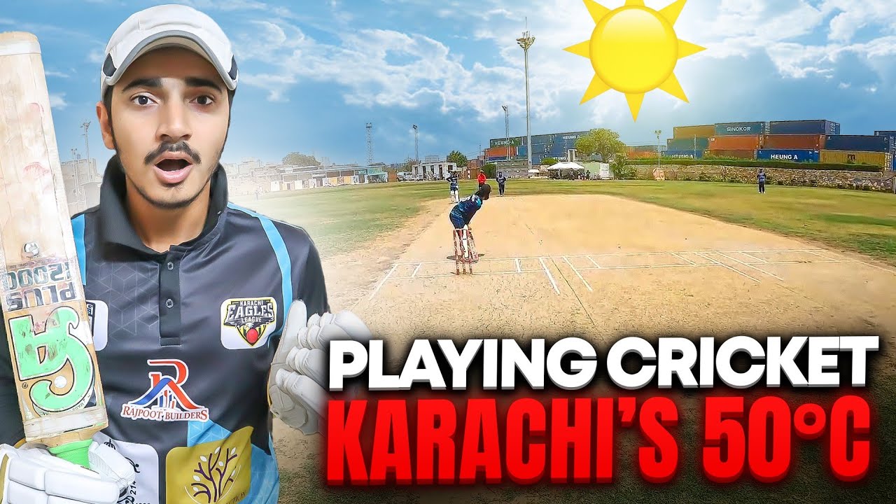 Playing a Cricket Match in Karachi&rsquo;s 50&deg;C Heatwave! Almost Gave Up..