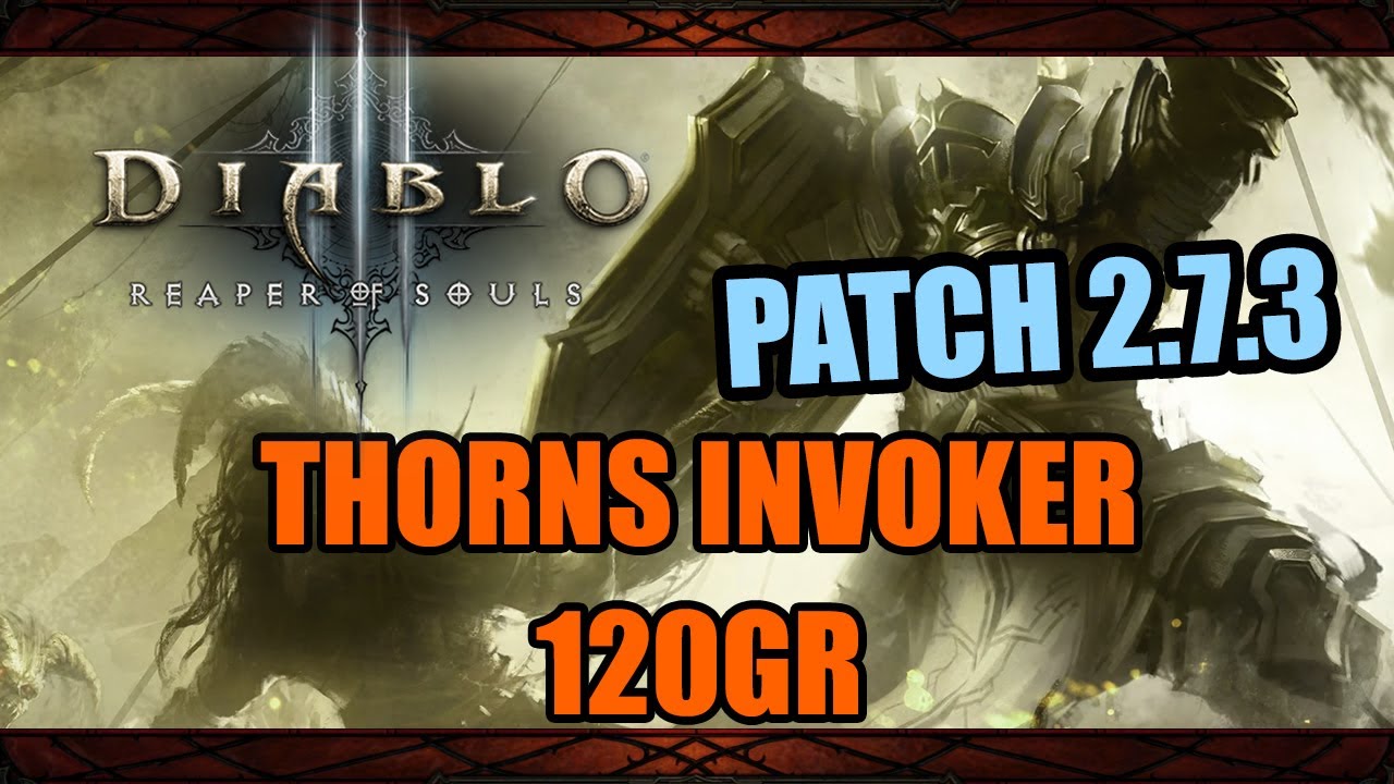 Diablo 3 [Patch 2.7.3 PTR] - Thorns Invoker 120GR