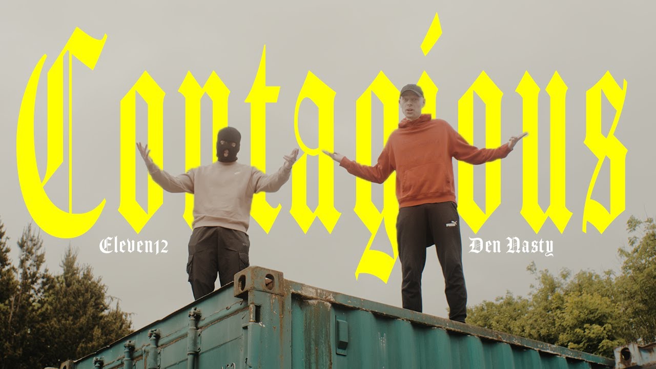 Eleven12 x Den Nasty : Contagious (Official Music Video) (4K)