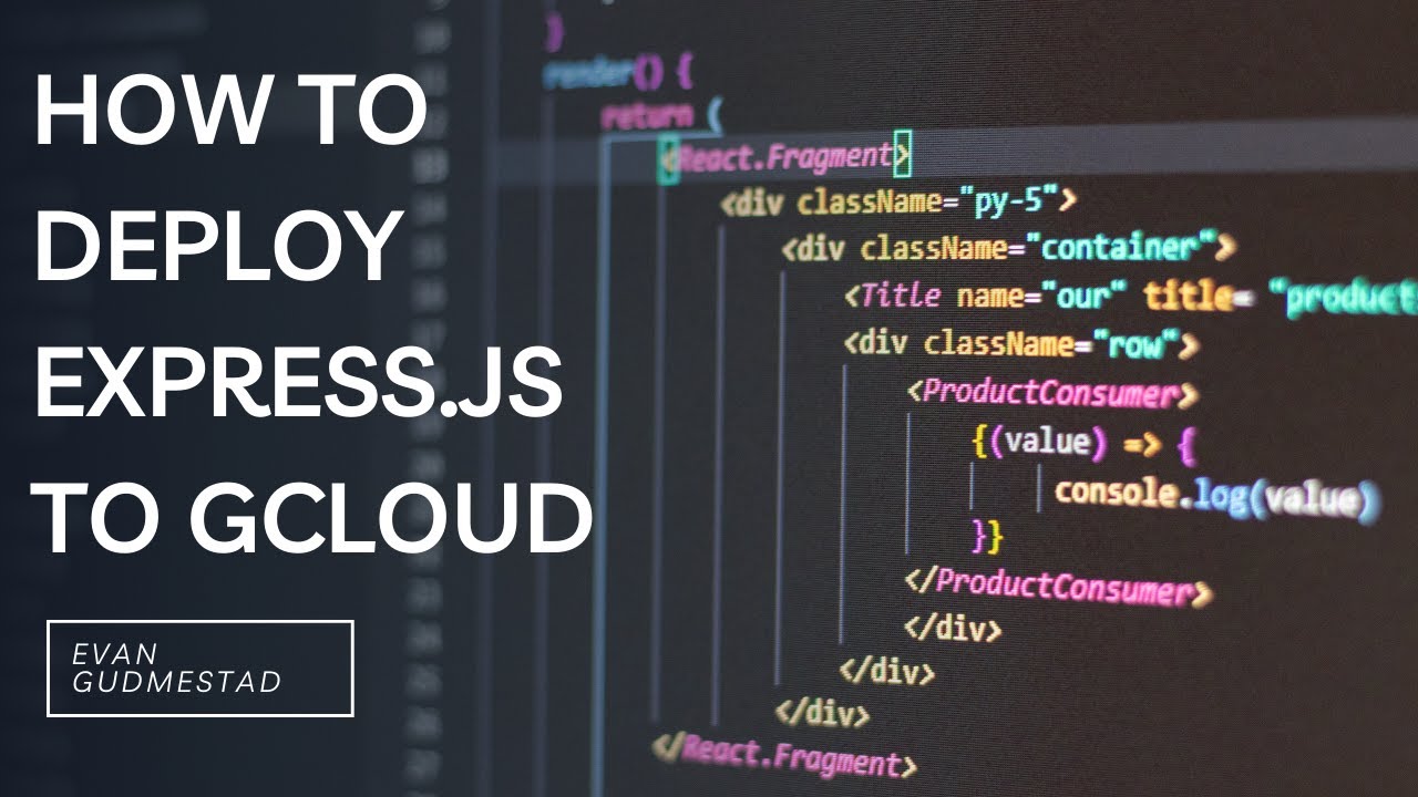 How to deploy Express.js backend to Google Cloud (Gcloud)
