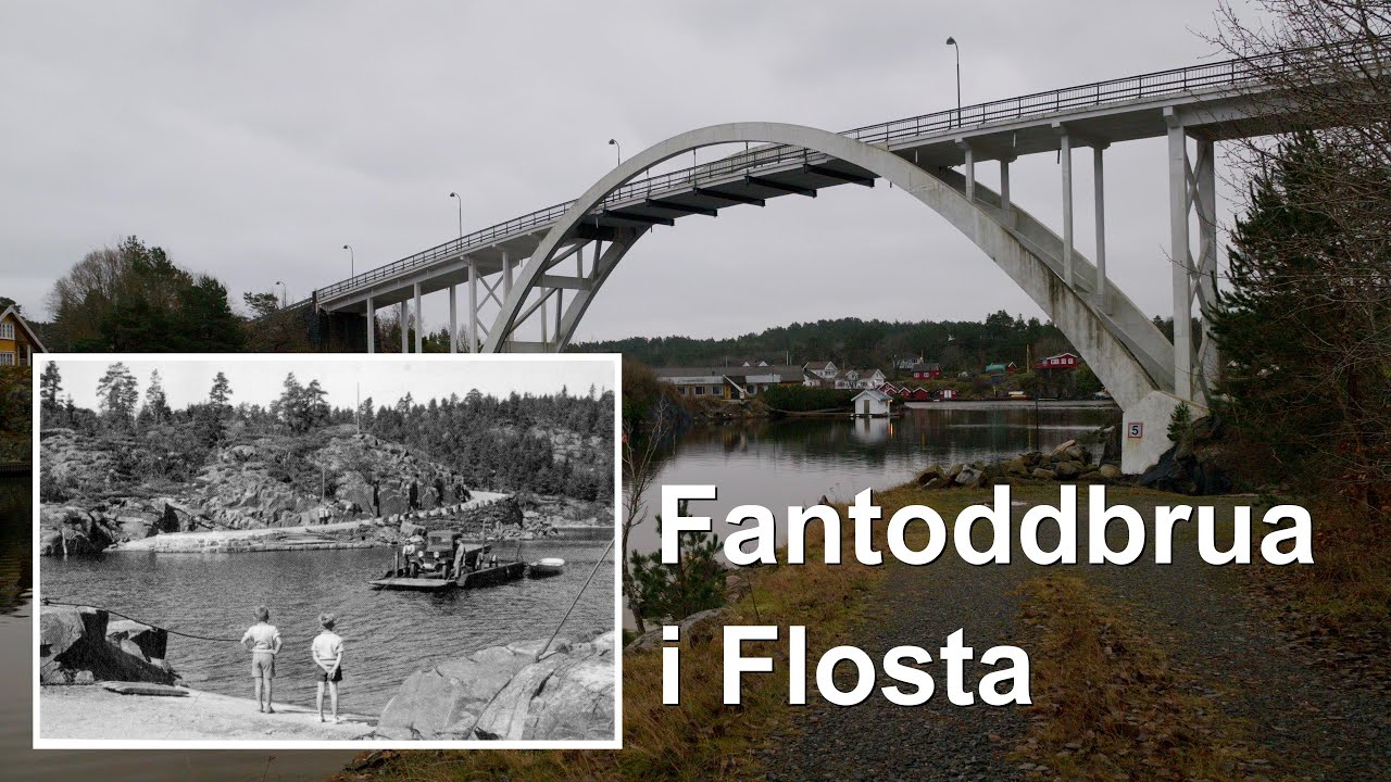 [NO] Fra kabelferje til monumental bru: FANTODDBRUA