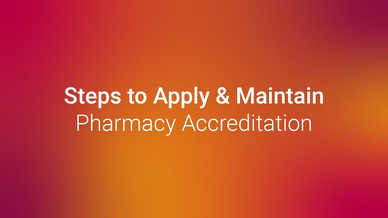 Pharmacy Accreditation Process Overview