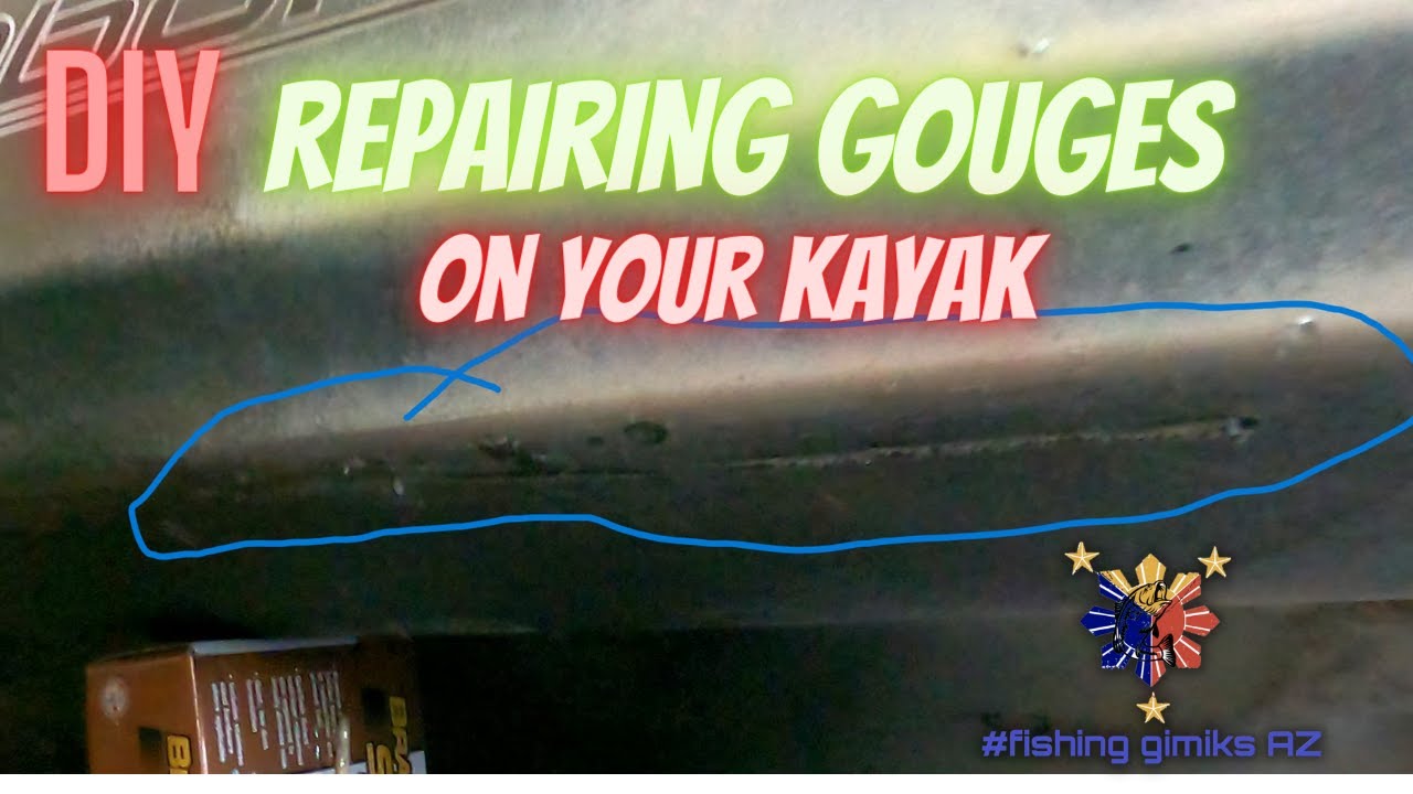 DIY- Kayak Gouges Repair/fix