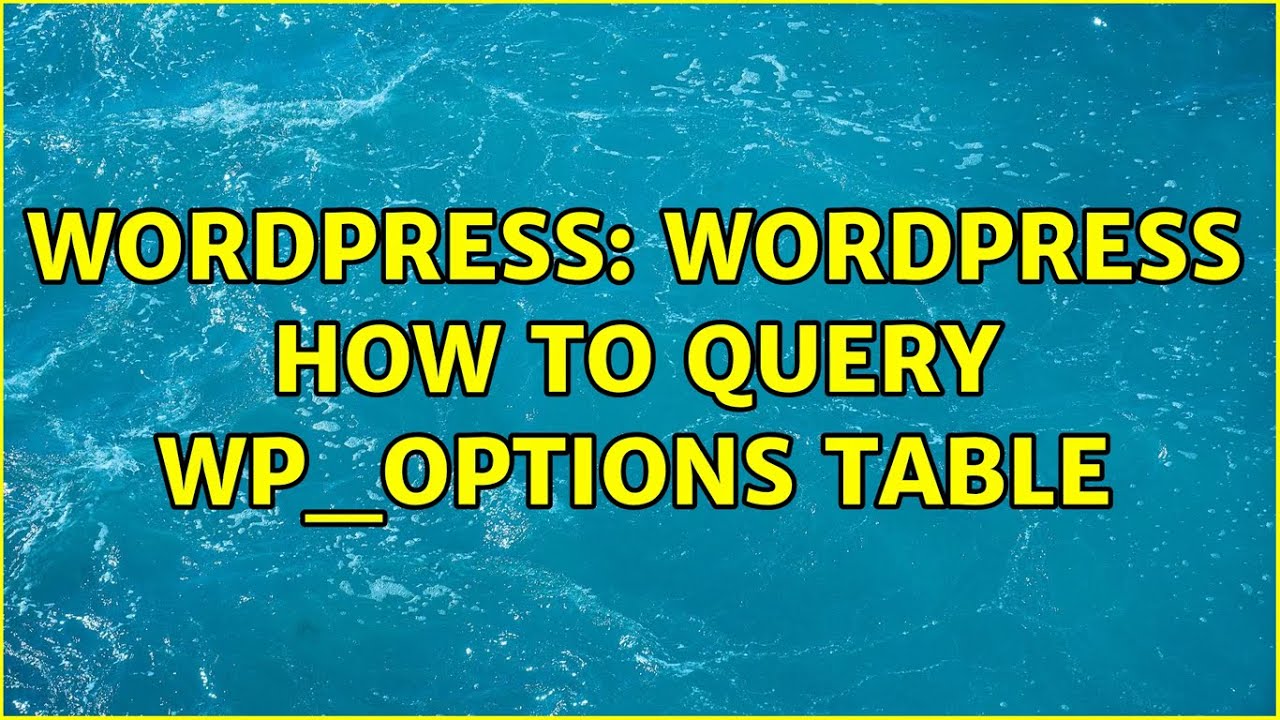 Wordpress: wordpress how to query wp_options table