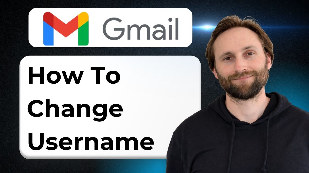 How to Change Gmail Username [2026 Guide]