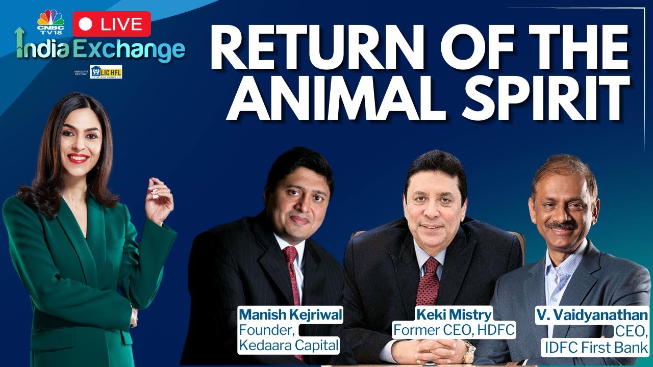 LIVE | India Exchange | Strategic Advisor Keki Mistry Discuss Indian Market's Animal Spirit | N18L