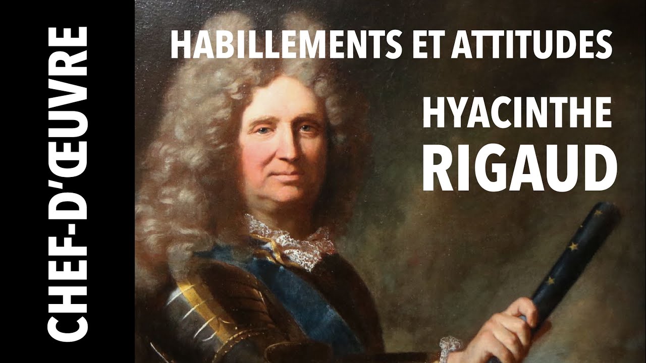 [Chef d'œuvre] Habillements et attitudes répétés par Hyacinthe Rigaud
