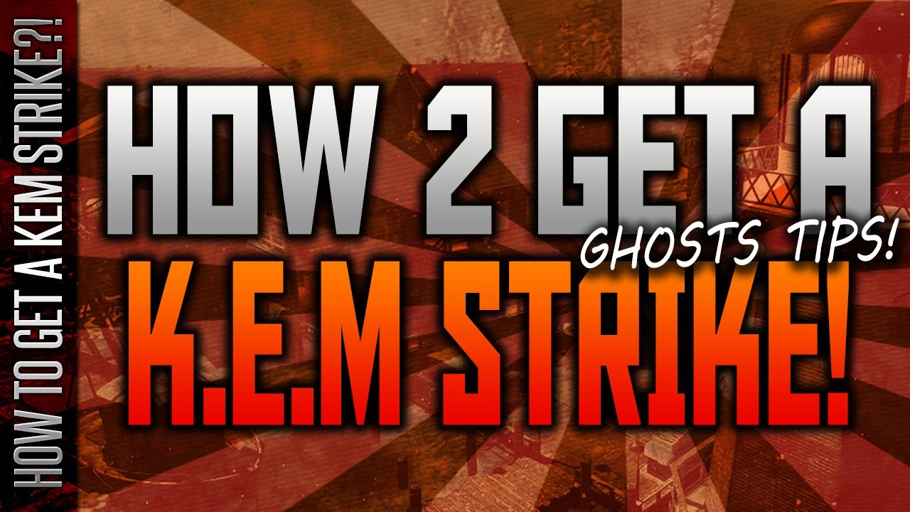 How To Get A K.E.M STRIKE In Call Of Duty Ghosts! - (COD Ghost Online Tips NUKE Online Multiplayer)