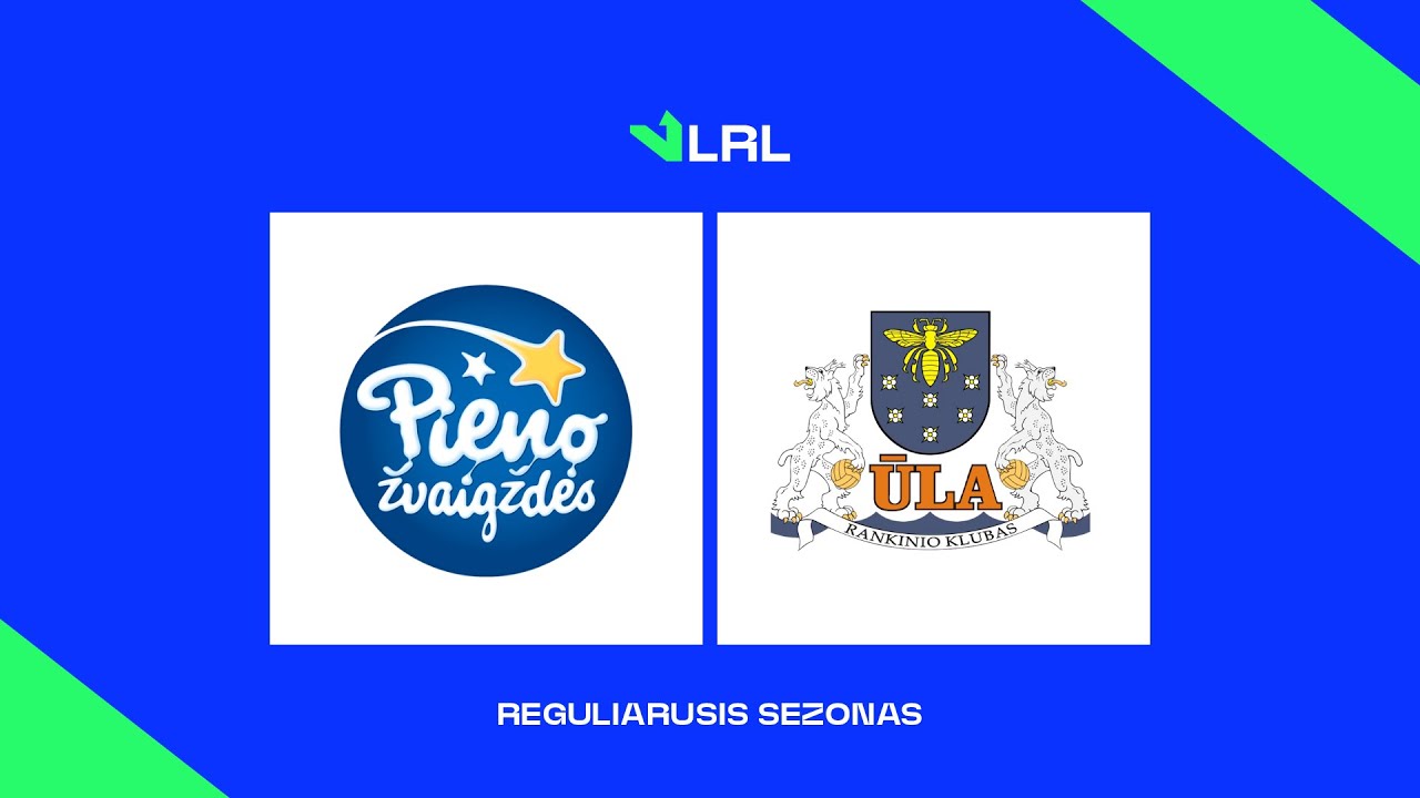 LRL. Pasvalio „Pieno žvaigždės“ - Varėnos „Ūla“