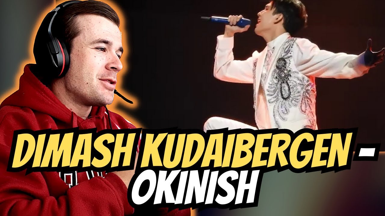 Dimash Kudaibergen - Okinish (REACTION)
