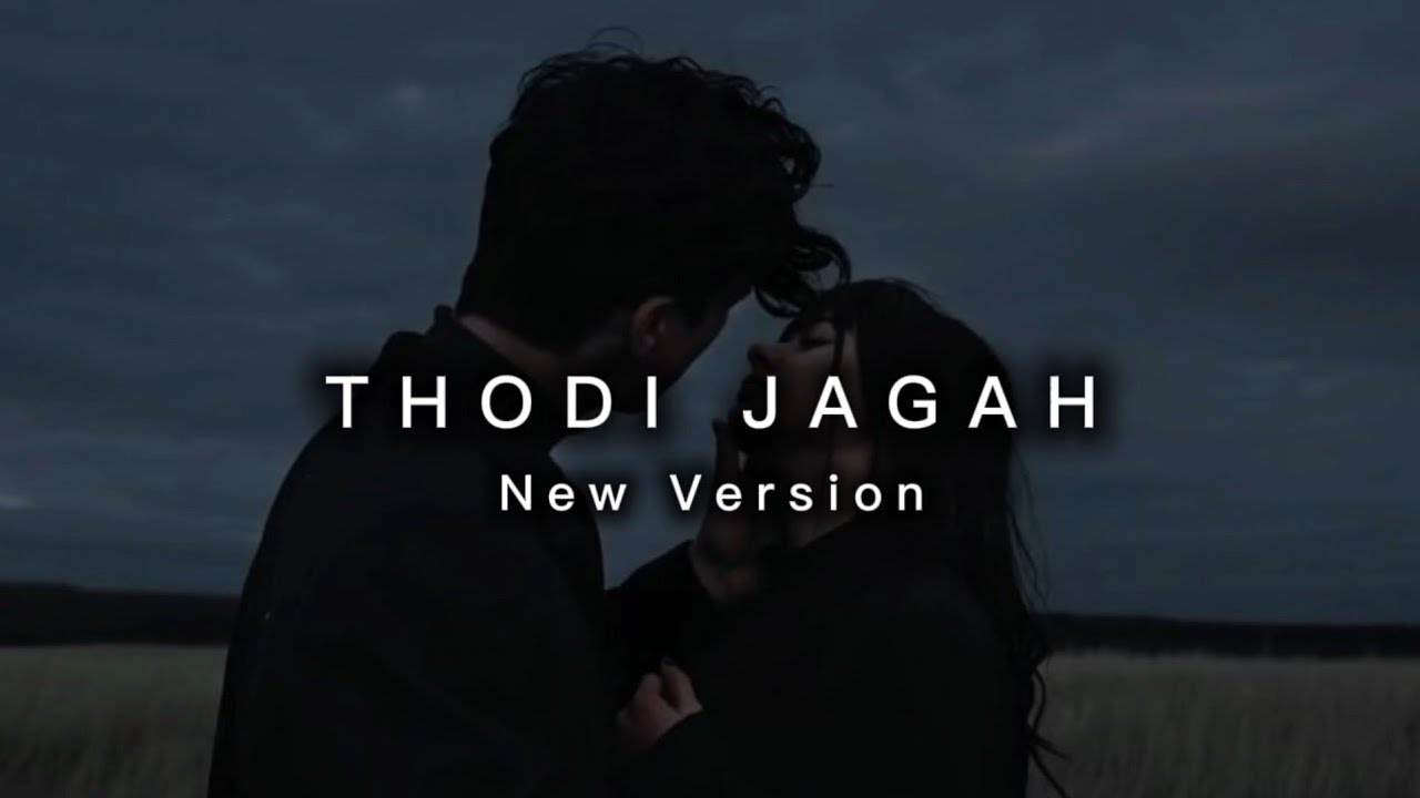 Thodi Jagah [New Version] - Bizon Music Official || Bizon Music || Textaudio Lyrics