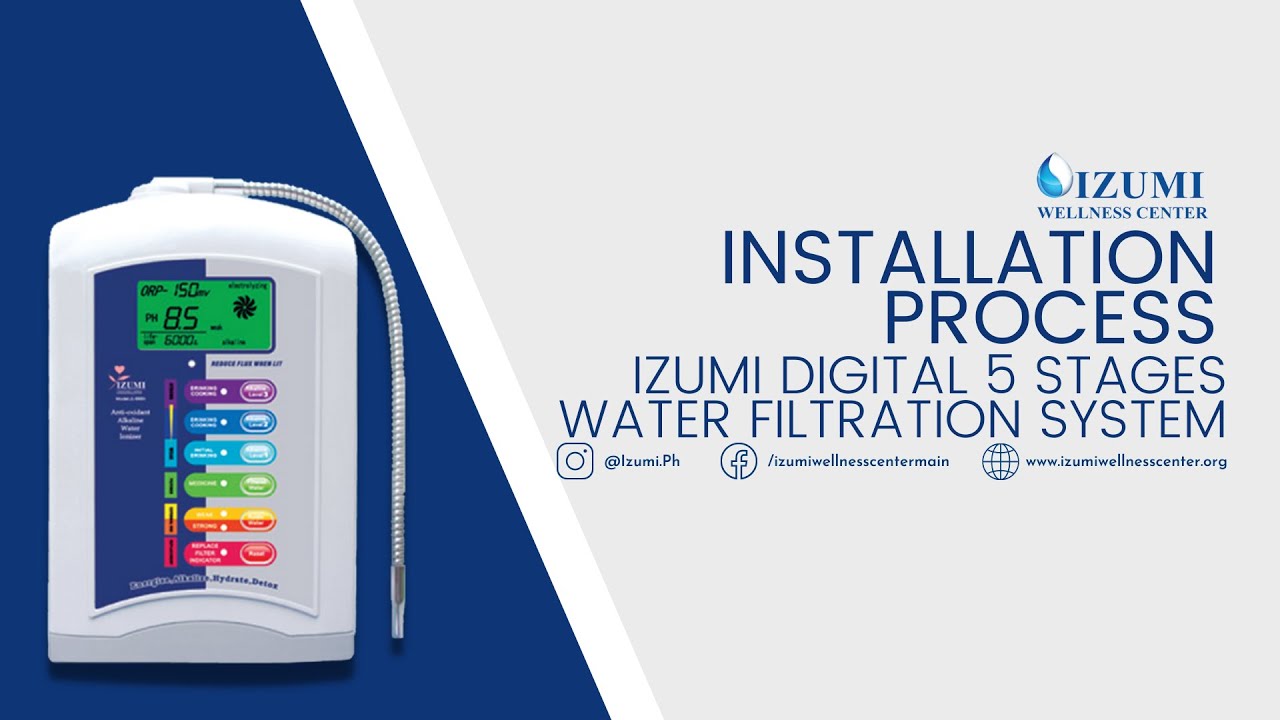 IZUMI DIGITAL 5 STAGES WATER FILTRATION SYSTEM INSTALLATION PROCESS | Izumi Wellness Center