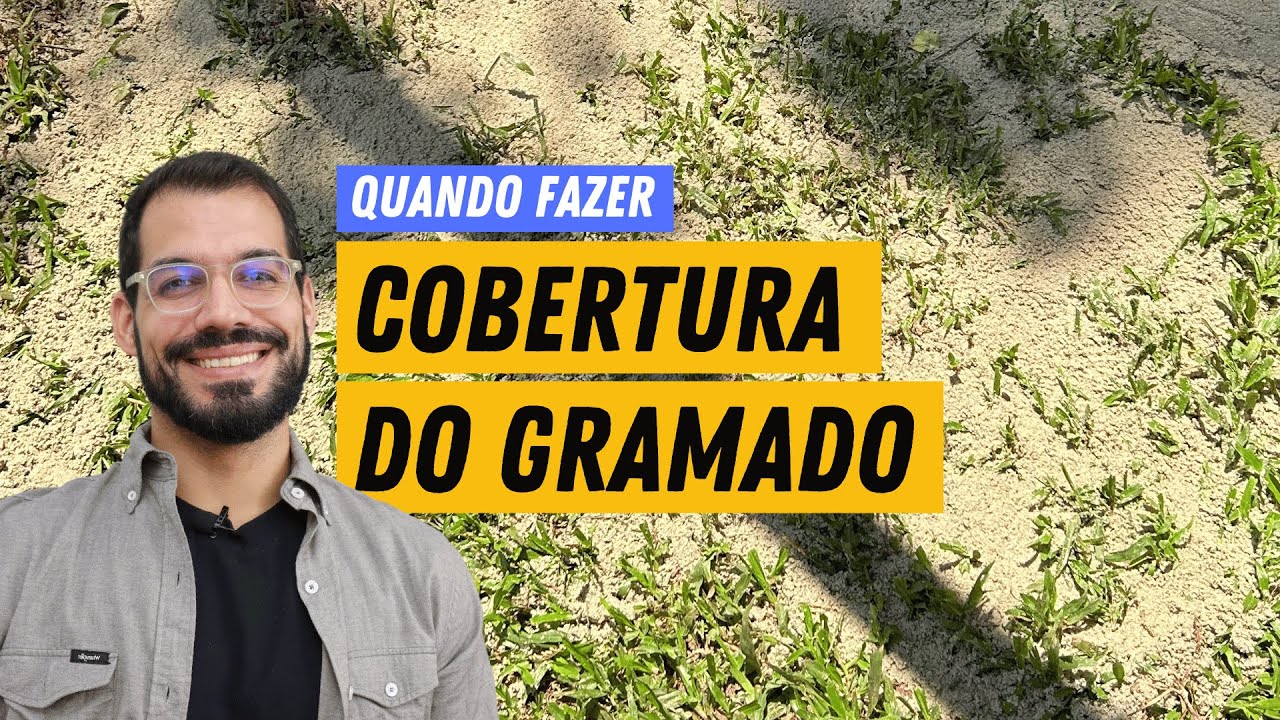 COBERTURA do gramado: USE DA FORMA CORRETA