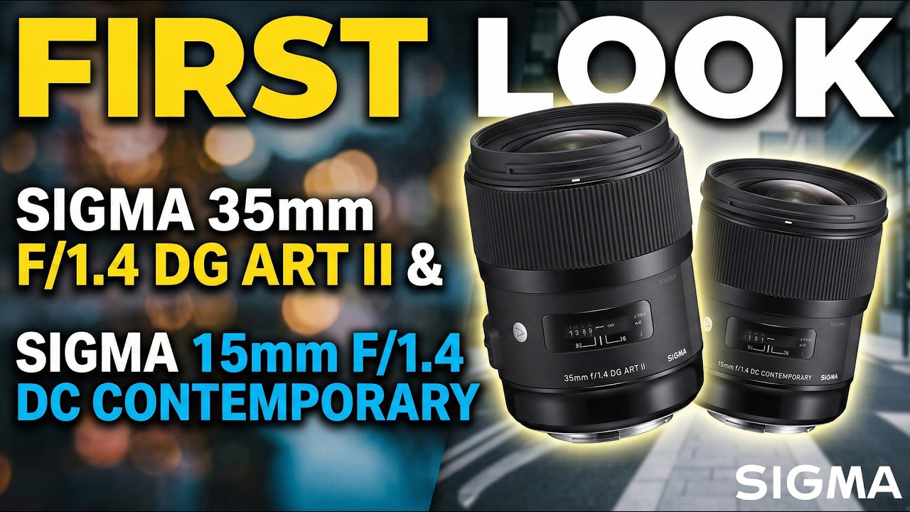 Первый взгляд! Sigma 35mm F1.4 DG II Art и 15mm F1.4 DC Contemporary | Мощные компактные объективы
