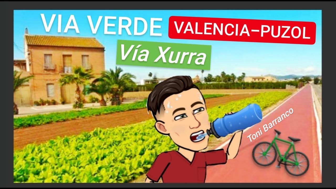 VIA XURRA [🇪🇸Valencia-Puzol] 🥬Vía verde🍊 *Ruta en Bici*