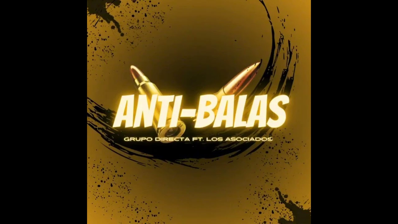Los Asociados x Grupo Directa x Anti-Balas