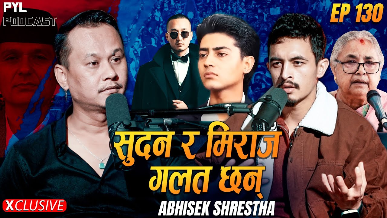 ‘ फागुन २१ मा चुनाव हुँदैन ’ | Abhisek Shrestha | PYL Podcast | Sober World HD | EP- 130