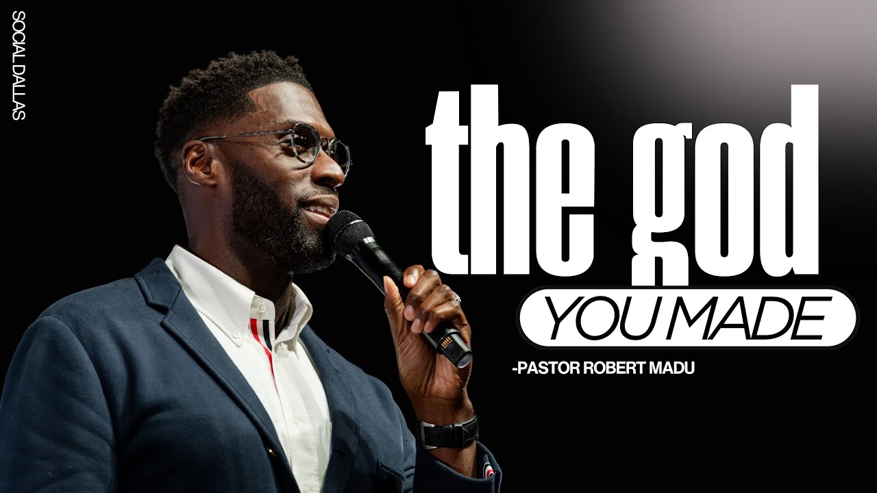 The god You Made I Robert Madu I Social Dallas