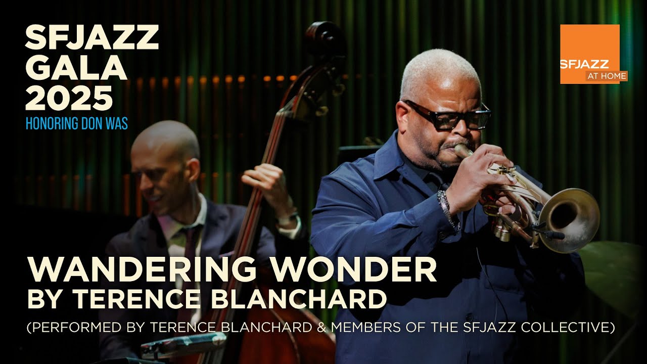 Terence Blanchard & the SFJAZZ Collective perform “Wandering Wonder” (SFJAZZ Gala 2025)