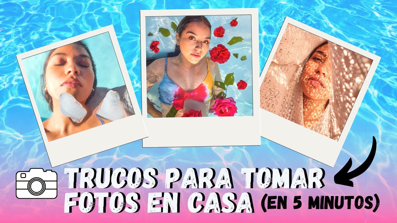 IDEAS PARA TOMAR FOTOS ORIGINALES EN CASA