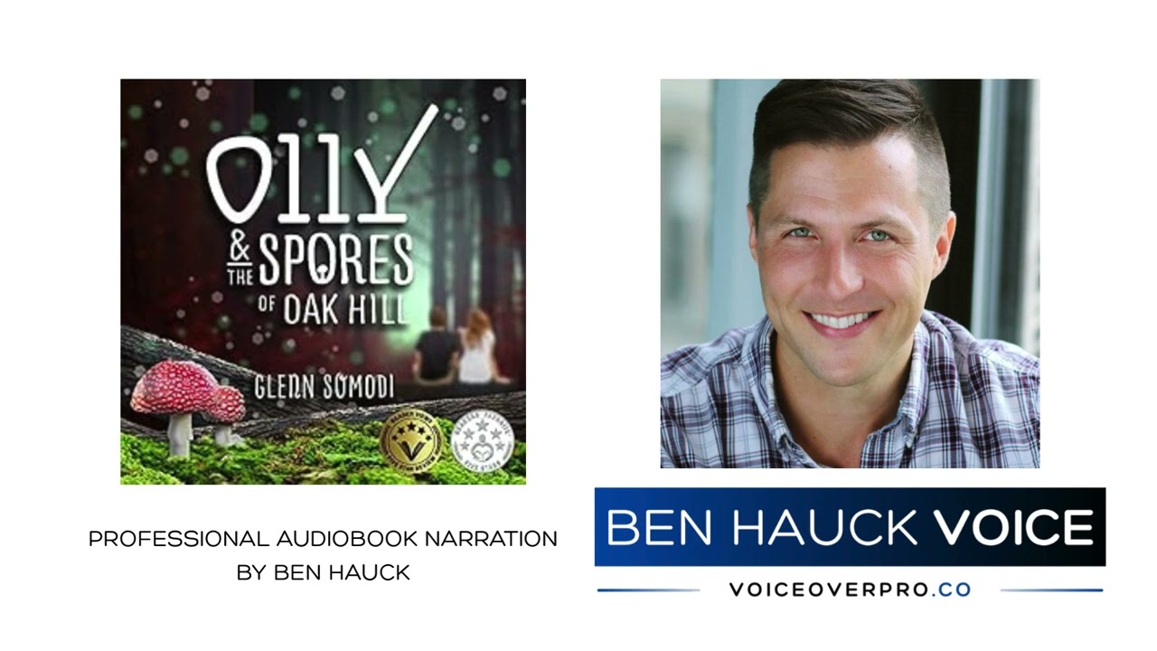 Olly & The Spores of Oak Hill, by Glenn Somodi - Narrated by Ben Hauck