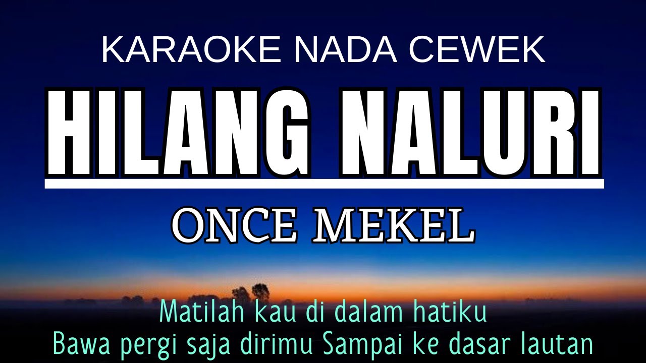Once - Hilang Naluri (Karaoke Female Key | Nada Cewek)