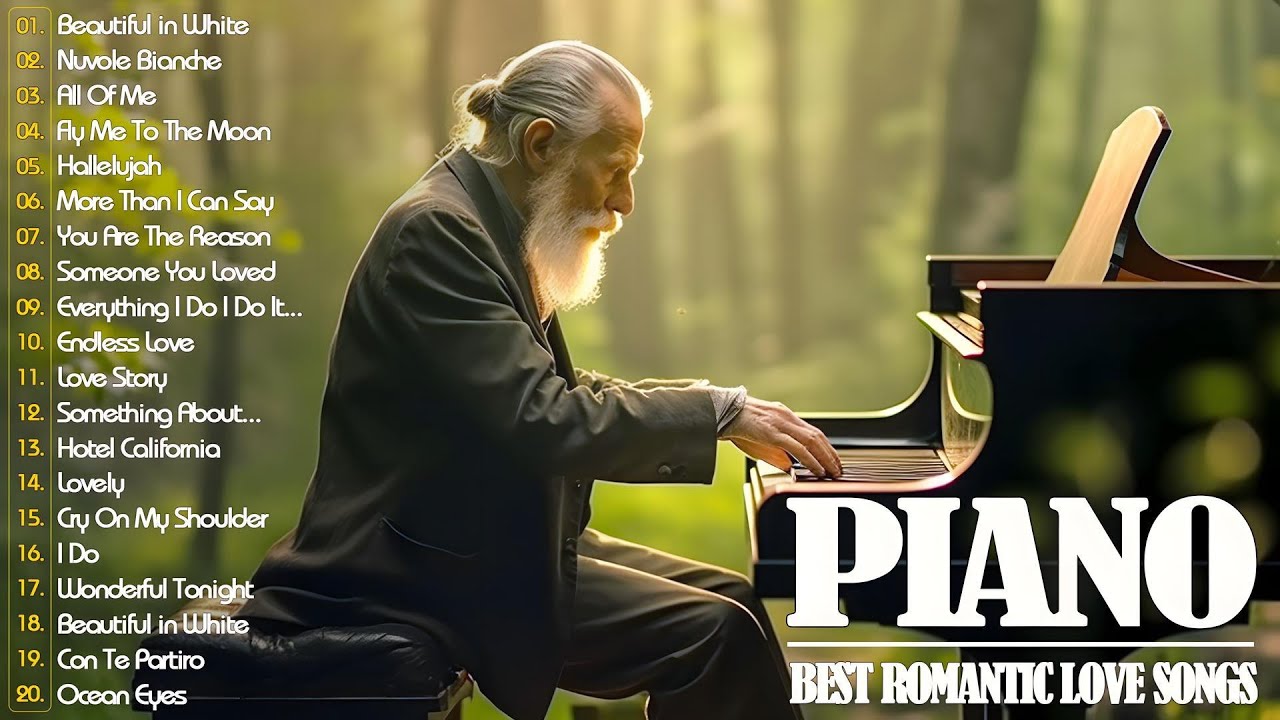 Beautiful Romantic Piano Love Songs Melodies - Great Relaxing Piano Instrumental Love Songs Ever