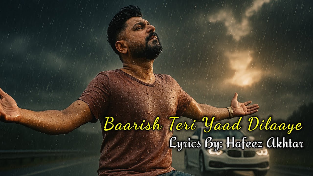 Barish Teri Yaad Dilaye | New Romantic Song | Hafeez Akhtar Vibes | 