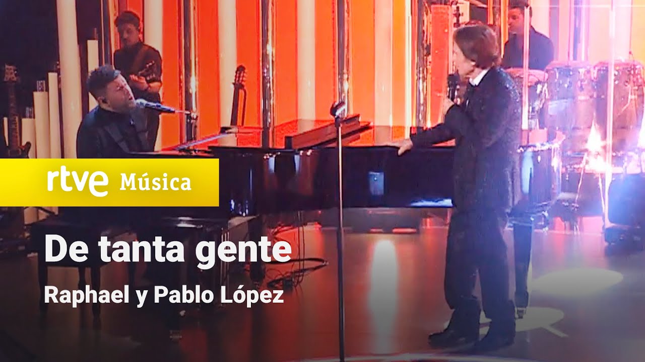 Raphael & Pablo López– “De tanta gente” (Especial 