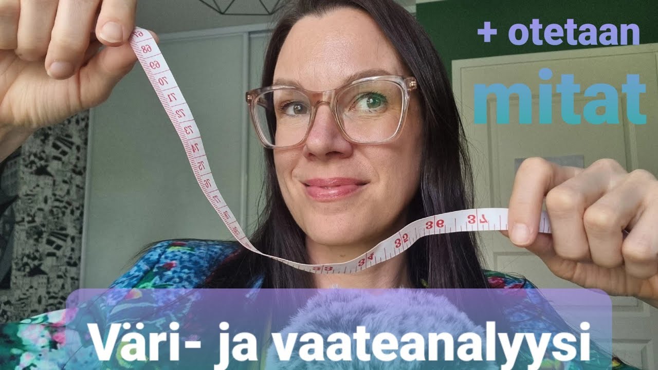 ASMR SUOMI / Vaate- ja värianalyysi + mittaamista