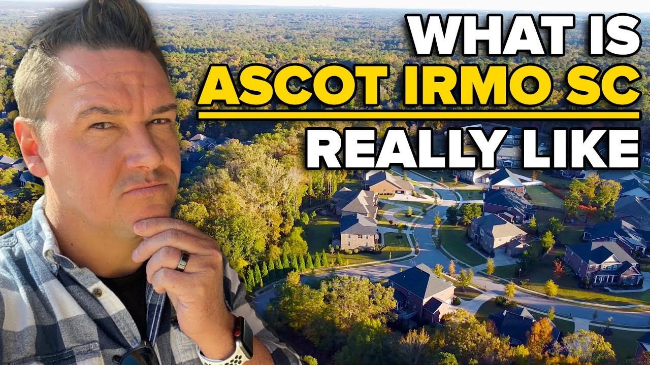 Living in ASCOT Irmo SC | What Is It Like LIVING in Ascot Irmo South Carolina 2025!! 🤯