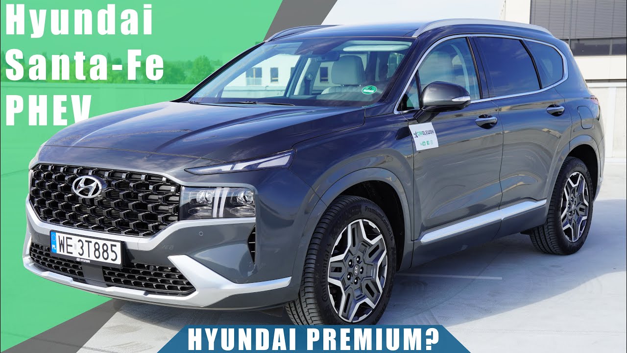 Hyundai Santa-Fe Plug-in Hybrid 265 KM 2021. Wielki Hyundai Premium?