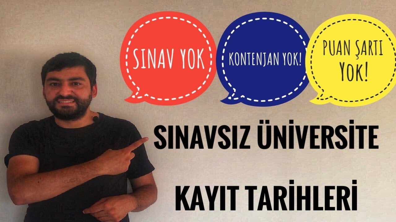 SINAVSIZ ÜNİVERSİTE TARİHLERİ- SINAV YOK! KONTENJAN YOK! PUAN ŞARTI YOK!(SINAVSIZ İKİNCİ ÜNİVERSİTE)