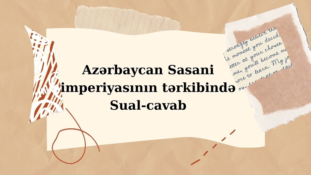 Azərbaycan Sasani imperiyasının tərkibində sual-cavab✅️0507980863