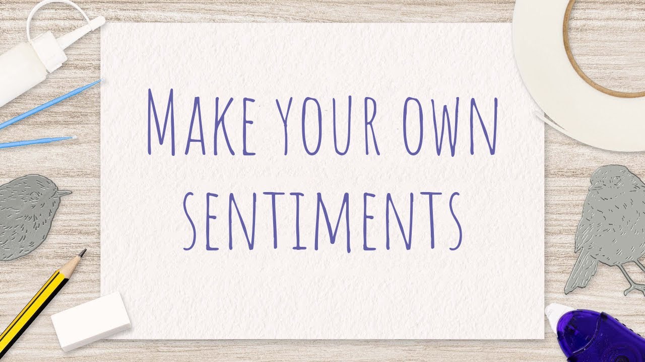 Make Your Own Sentiments | Pure Print N Stick Sheets