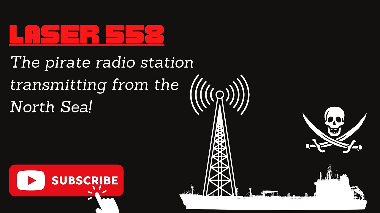 The story of Laser 558 | The Pirate Radio Station transmitting from the North Sea!