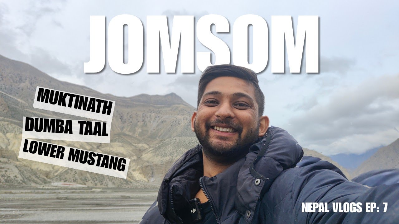 Exploring Nepal Ep-7: Jomsom | Muktinath temple and Dumba taal lake | Mustang vlog |Nikhil Kanojia