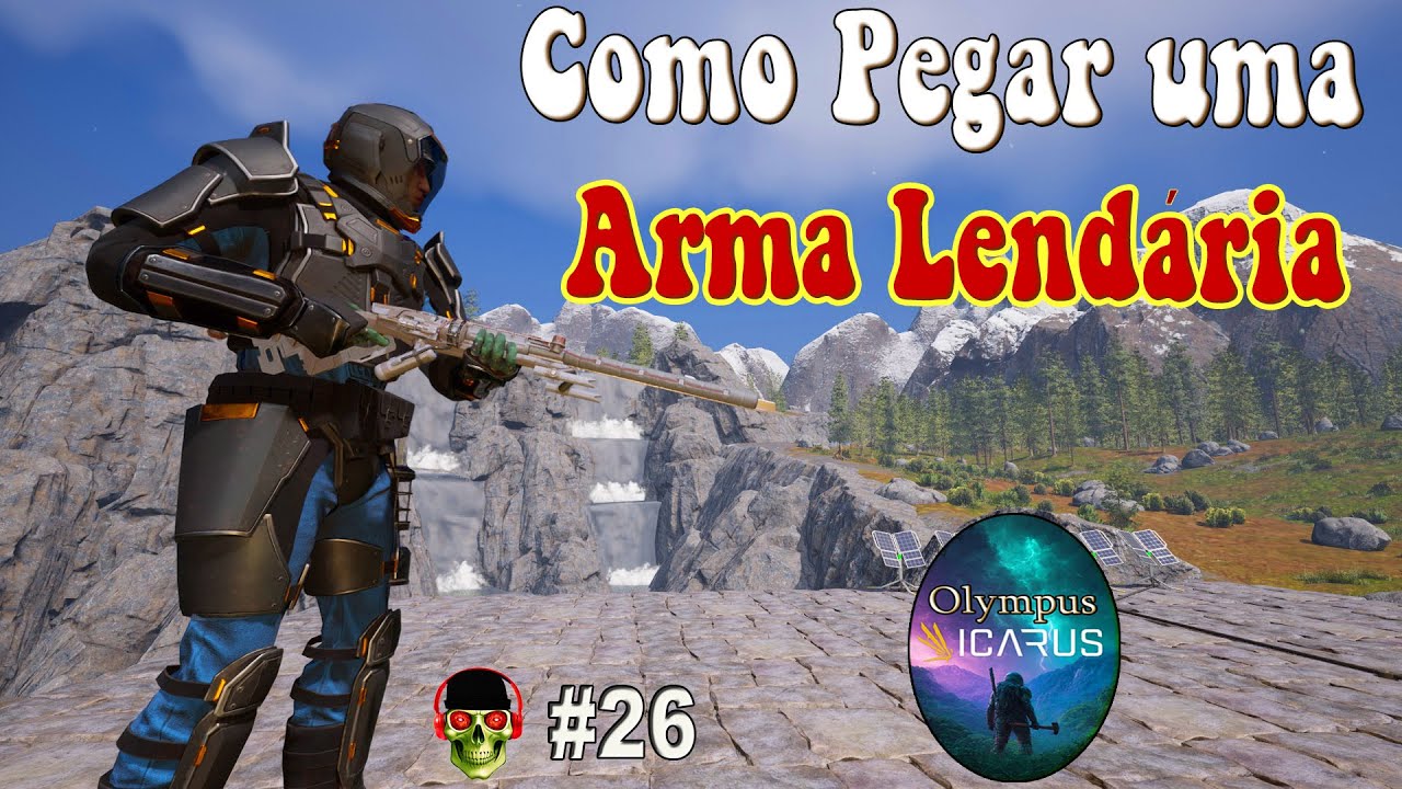 Como Pegar uma Arma LEND&Aacute;RIA  Icarus  Olympus 🐻 EP 26