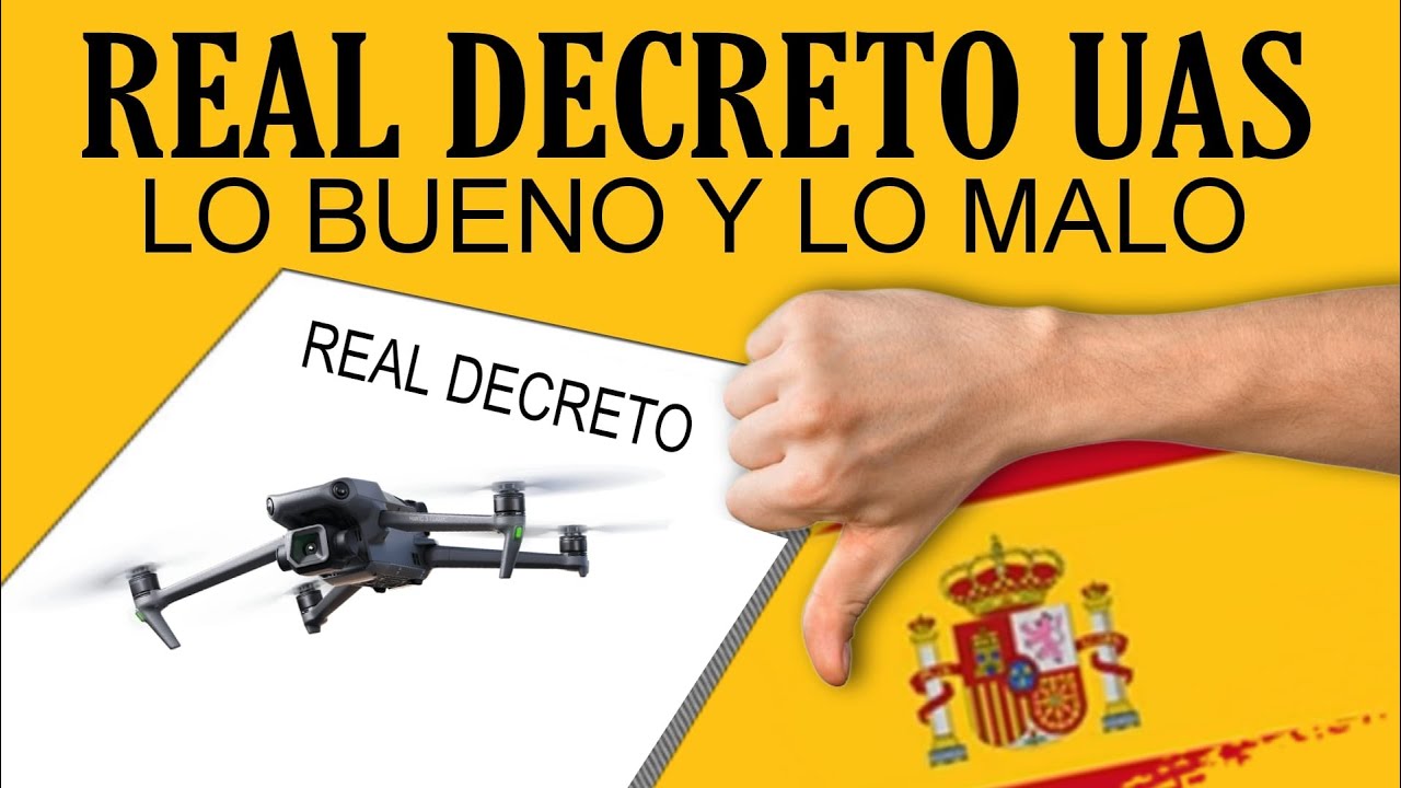 NUEVO REAL DECRETO UAS 🇪🇦