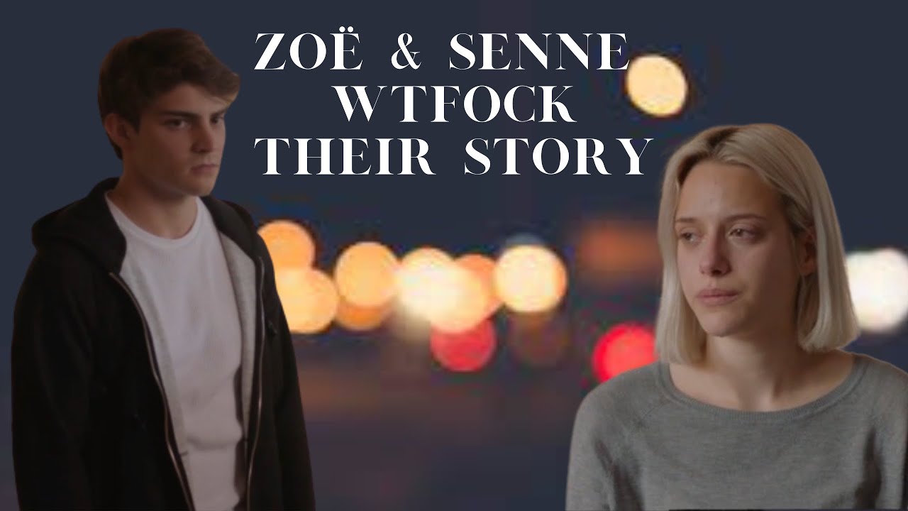 Zoë Loockx & Senne De Smet || wtFOCK ||  Their Story || Part 1 || SKAM