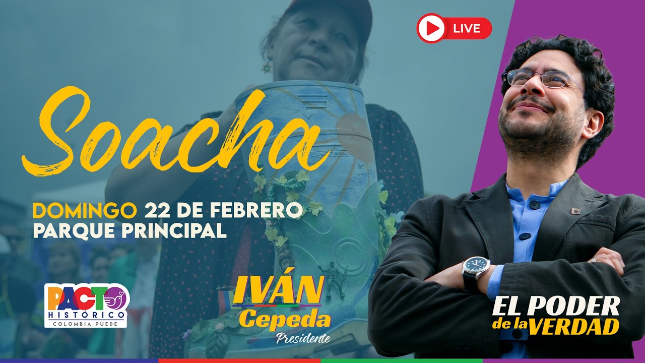 EN DIRECTO: IVÁN CEPEDA EN SOACHA