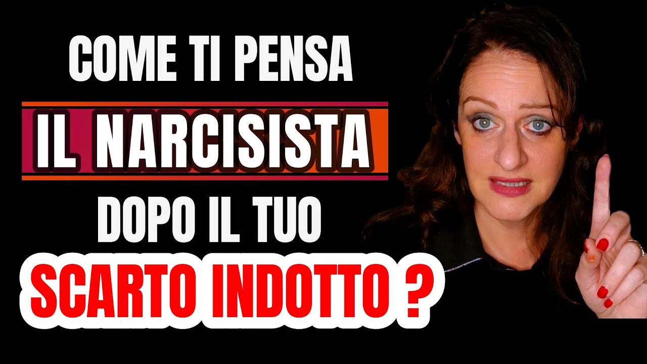 Come ti pensa il NARCISISTA dopo il tuo SCARTO INDOTTO (a breve e lungo termine)