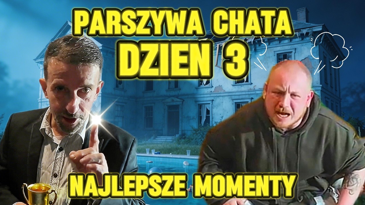 AWANTURA! J&Oacute;WKO ZNOWU OBRYWA! LUDWICZEK OSTRO DYMI! PARSZYWA CHATA - DZIEŃ 3 (NAJLEPSZE MOMENTY)