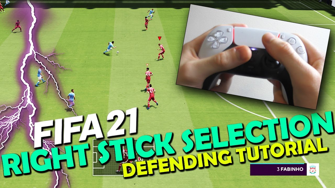 FIFA 21 RIGHT STICK SELECTION TUTORIAL | COMPLETE GUIDE TO RIGHT STICK DEFENDING IN FIFA 21