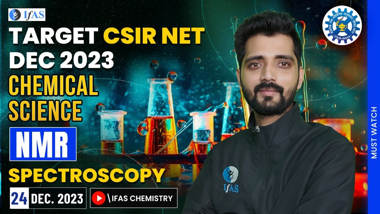 Complete NMR Spectroscopy for CSIR NET Chemistry Dec 2023 [Final Revision] | IFAS