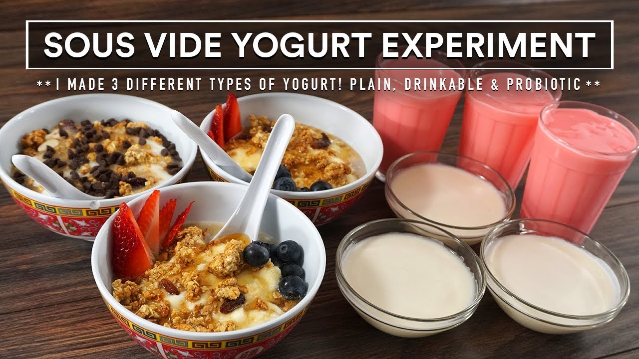 Sous Vide YOGURT Experiment! Plain, Drinkable and Probiotic!
