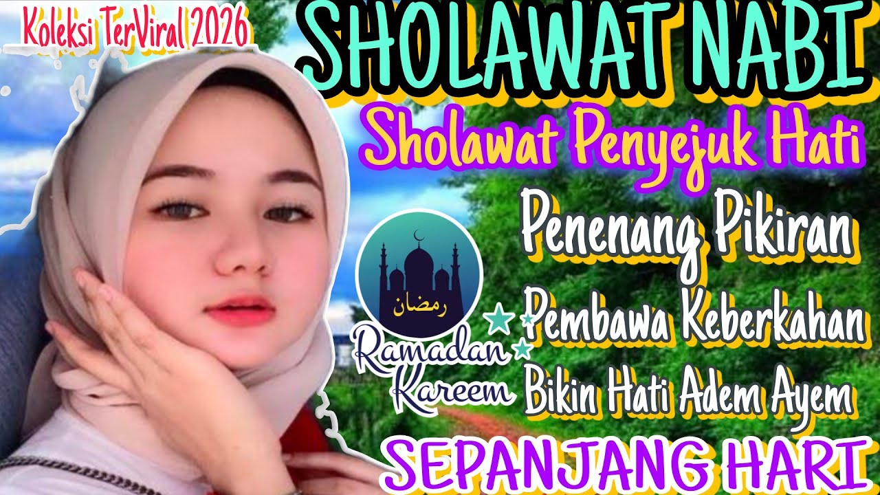 KOLEKSI TERVIRAL 2026‼️SHOLAWAT NABI MERDU SYAHDU, PENYEJUK ❤💞 BIKIN HATI ADEM AYEM SEPANJANG HARI☀☀