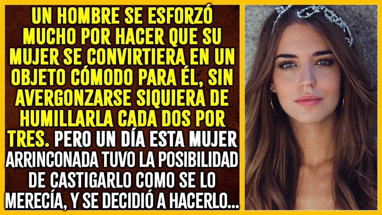 Un hombre estuvo engañando y humillando a su mujer pero un día ella tuvo la posibilidad de vengarse…