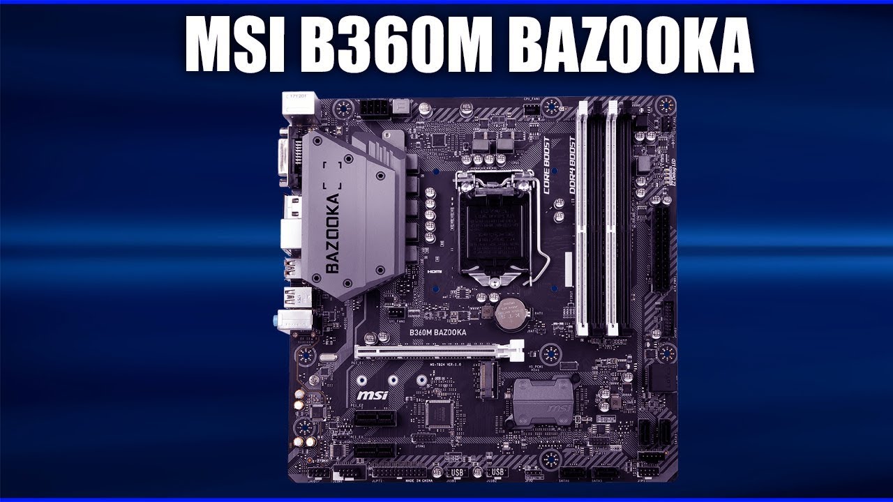 Материнская плата MSI B360M BAZOOKA